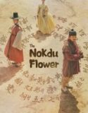 The Nokdu Flower (2019)