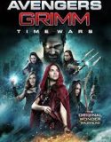 Avengers Grimm Time Wars 2018