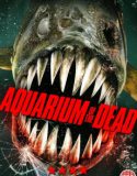 Movie Aquarium of the Dead (2021)