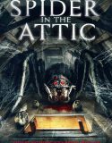 Nonton Film Spider in the Attic (2021)