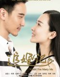 Nonton Drama Would You Marry Me (2016)