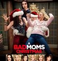 Nonton Film A Bad Moms Christmas (2017)