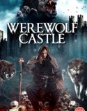 Nonton Film Werewolf Castle (2021)