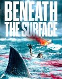 Nonton Film Beneath the Surface (2022)