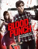 Nonton Movie Blood Punch (2014)