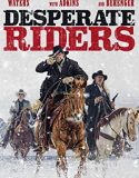 Nonton Film Desperate Riders (2022)