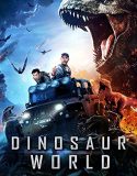 Nonton Film Dinosaur World (2020)