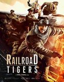Nonton Railroad Tigers (2016)