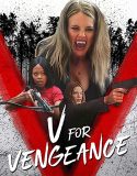 Nonton Movie V for Vengeance (2022)