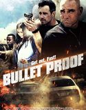 Nonton Streaming Bullet Proof (2022)