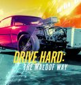 Nonton Drive Hard The Maloof Way (2022)
