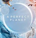 Nonton A Perfect Planet S01 (2021)