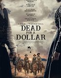 Nonton Film Dead For A Dollar (2022)