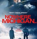 Nonton Film Nowhere Michigan (2019)