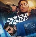 Nonton Film Chor Nikal Ke Bhaga (2023)