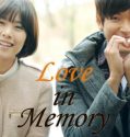 Nonton Drama Love In Memory (2013)