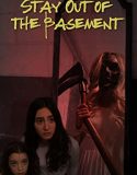 Nonton Stay Out Of The Basement (2023)