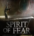 Nonton Spirit Of Fear (2023)