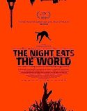 Nonton The Night Eats The World (2018)