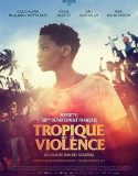 Nonton Tropic Of Violence (2022)
