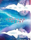 Nonton Drama Unbreak My Heart (2023)