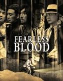 Nonton Drama Fearless Blood (2023)