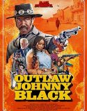 Nonton Outlaw Johnny Black (2023)
