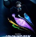 Film Movie Orion and the Dark (2024)