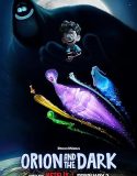 Film Movie Orion and the Dark (2024)
