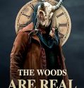 Film The Woods Are Real (2024)