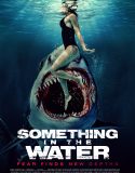Nonton Something in the Water (2024)